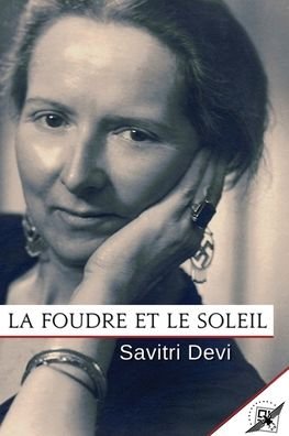 Cover for Savitri Devi · La Foudre et le Soleil (Paperback Book) (2020)