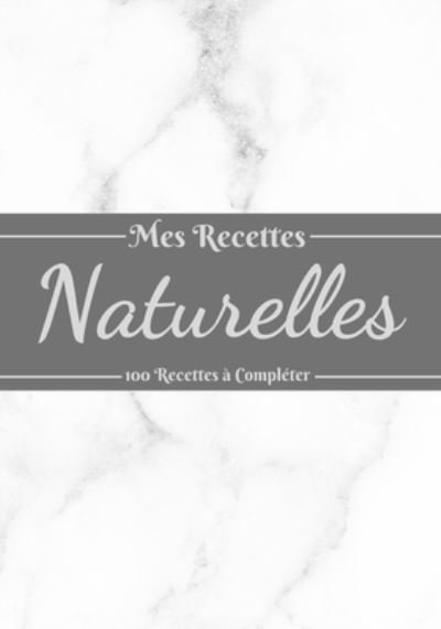 Cover for Recettes Cosmetiques Edition · Mes Recettes Naturelles (Pocketbok) (2020)