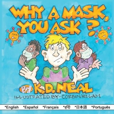 Cover for K D Neal · Why a Mask You Ask? (Pocketbok) (2021)