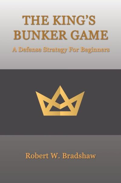 Cover for Robert W. Bradshaw · King's Bunker Game (Book) (2022)