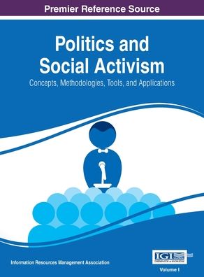 Cover for Information Reso Management Association · Politics and Social Activism (Hardcover bog) (2015)