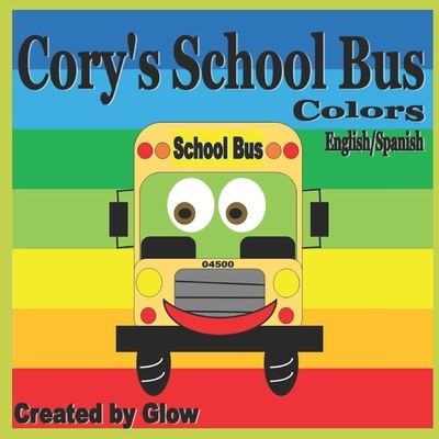 Cover for Glow · Cory's School Bus (Taschenbuch) (2019)