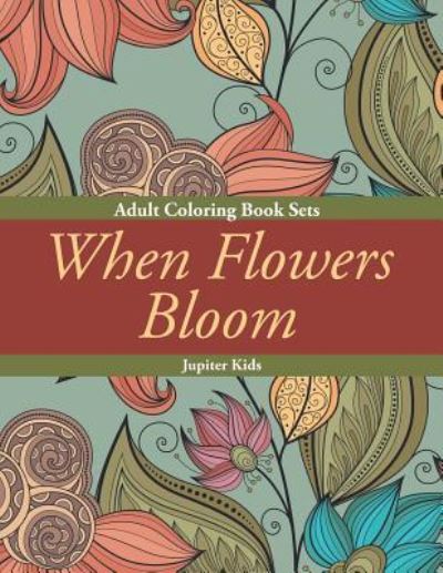 Cover for Jupiter Kids · When Flowers Bloom (Paperback Book) (2016)