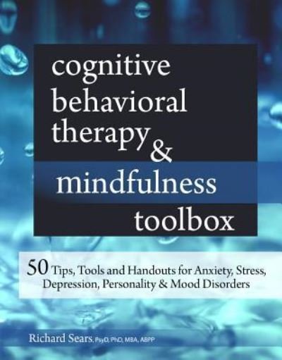 Cover for Richard Sears · Cognitive Behavioral Therapy &amp; Mindfulness Toolbox (Paperback Book) (2017)