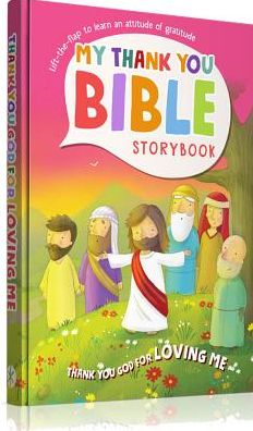 My Thank You Bible Storybook - DaySpring - Books - DaySpring - 9781684085682 - September 17, 2018