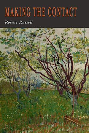 Making the Contact - Robert A. Russell - Other - Martino Fine Books - 9781684225682 - January 17, 2022