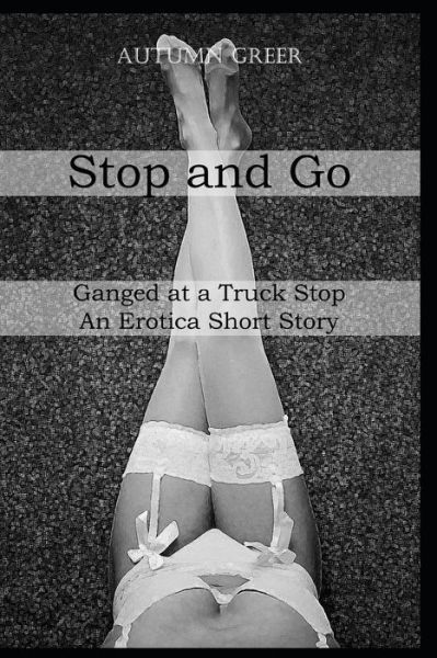 Cover for Autumn Greer · Stop And Go (Paperback Book) (2019)