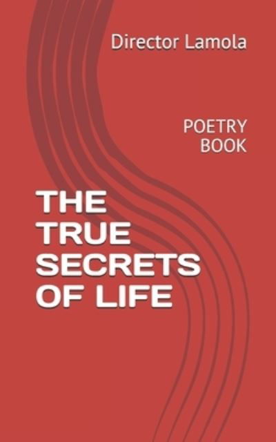 Cover for Director Lamola · The True Secrets of Life (Paperback Book) (2019)