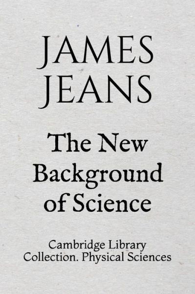 Cover for James Jeans · The New Background of Science (Paperback Book) (2019)