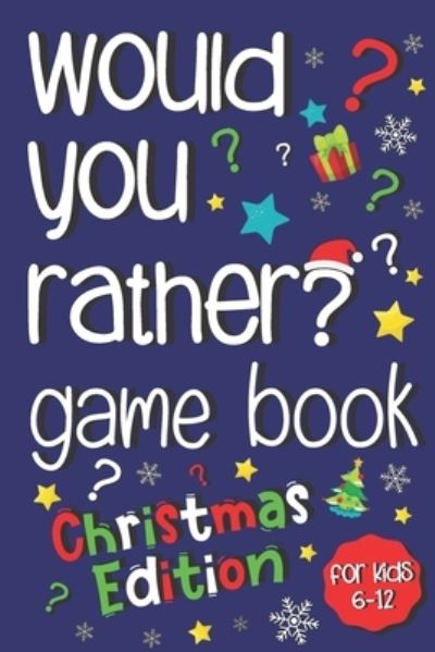 Cover for Silly Panda Press · Would You Rather Game Book (Paperback Book) (2019)