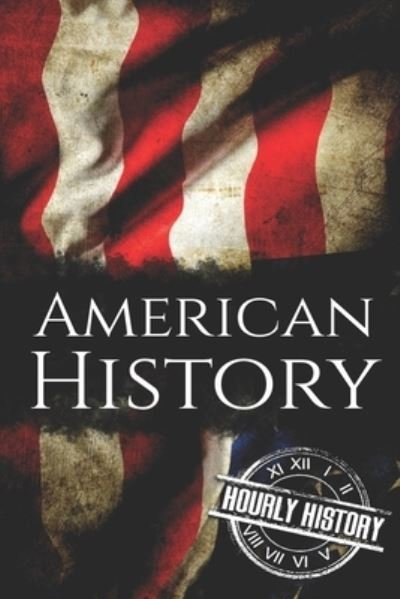Cover for Hourly History · American History (Taschenbuch) (2019)