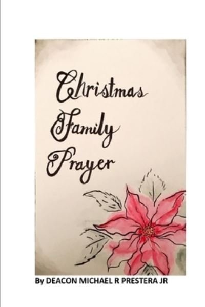 Cover for Deacon Michael R Prestera Jr · Christmas Family Prayer (Paperback Bog) (2019)