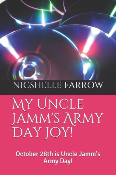 Cover for Nicshelle Farrow · My Uncle Jamm's Army Day Joy! (Paperback Book) (2019)