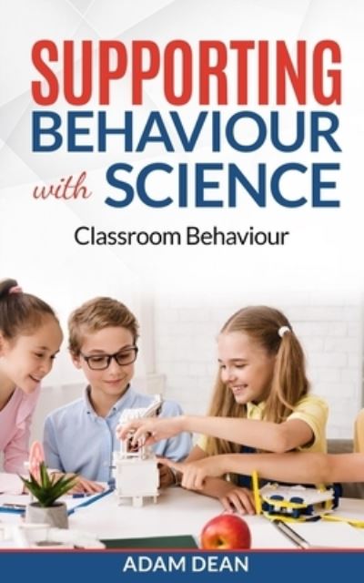 Cover for Adam Dean · Supporting Behaviour With Science (Paperback Book) (2019)