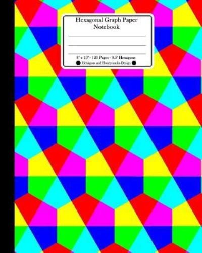 Cover for Ts Publishing · Hexagonal Graph Paper Notebook. 8&quot; x 10&quot;. 120 Pages. 0.5&quot; Hexagons (Paperback Book) (2018)