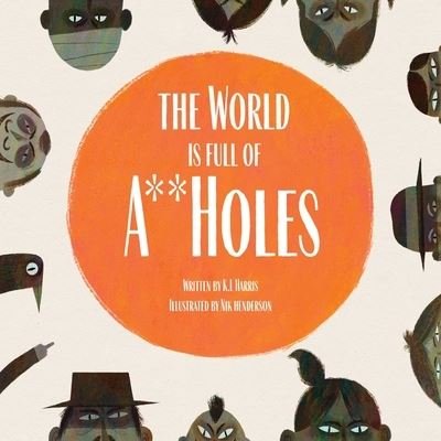 Cover for K L Harris · The World is Full of A**Holes (Paperback Bog) (2020)