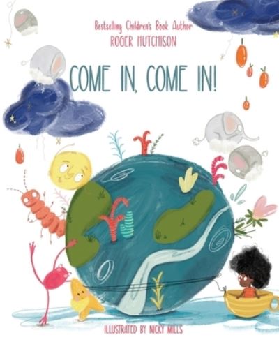 Come in, Come in! - Roger Hutchison - Książki - East 26th Publishing - 9781734885682 - 10 marca 2021