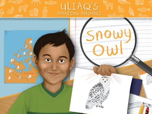 Cover for Amelia Spedaliere · Uliaq's Amazing Animals: Snowy Owl: English Edition - Nunavummi Reading Series (Paperback Book) [English edition] (2020)