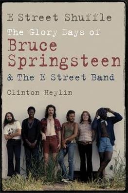 Cover for Clinton Heylin · E Street Shuffle: The Glory Days of Bruce Springsteen and the E Street Band (Taschenbuch) (2013)