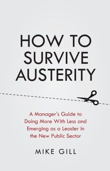 Cover for Mike Gill · How To Survive Austerity (Pocketbok) (2016)
