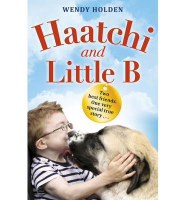 Cover for Wendy Holden · Haatchi and Little B - Junior edition (Paperback Book) [Junior edition] (2015)