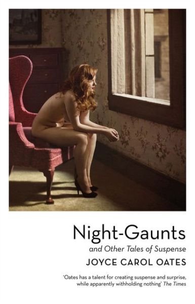 Cover for Joyce Carol Oates · Night-Gaunts and Other Tales of Suspense (Hardcover Book) (2018)