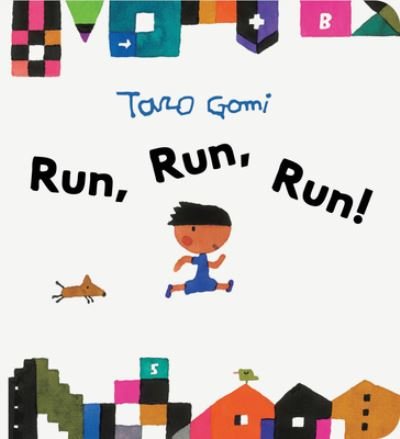 Cover for Taro Gomi · Run, Run, Run! (Board book) (2024)