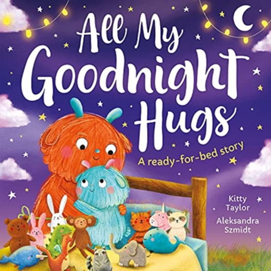 Cover for Kitty Taylor · All My Goodnight Hugs - A ready-for-bed story - Picture Storybooks (Paperback Book) (2021)