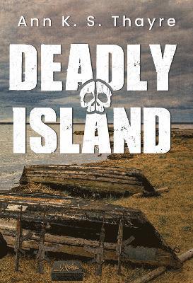 Cover for Ann K. S. Thayre · Deadly Island (Paperback Book) (2024)