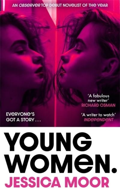 Young Women: The gripping and addictive page-turner - Jessica Moor - Books - Bonnier Books Ltd - 9781838778682 - May 26, 2022
