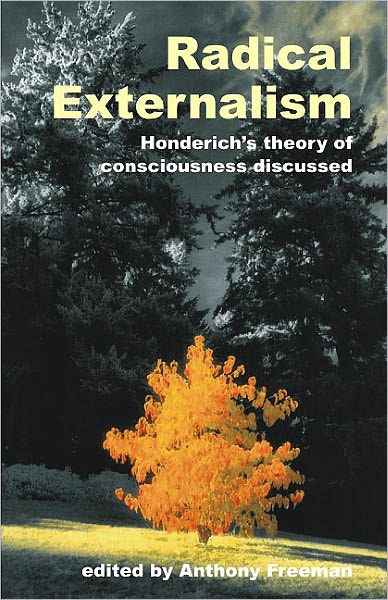 Cover for Anthony Freeman · Radical Externalism: Honderich's Theory of Consciousness Discussed (Paperback Book) (2006)