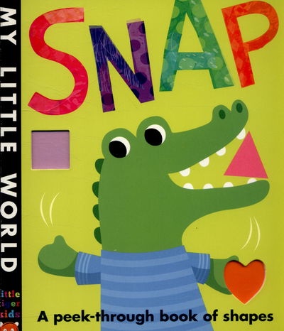 Cover for Jonathan Litton · Snap: A peek-through book of shapes - My Little World (Bok) (2015)