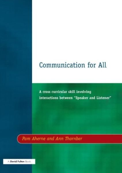 Cover for Pam Aherne · Communication for All: A Cross Curricular Skill Involving Interaction Between &quot;Speaker and Listener&quot; (Paperback Book) (1990)