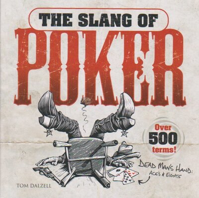 Cover for Tom Dalzell · The Slang Of Poker: Over 500 Terms (Pocketbok) (2020)