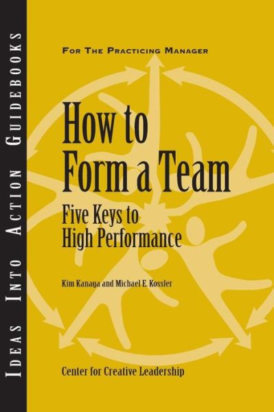 Cover for Center for Creative Leadership (CCL) · How to Form a Team: Five Keys to High Performance - J-B CCL (Center for Creative Leadership) (Taschenbuch) (2001)