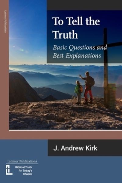 Cover for J Andrew Kirk · To Tell the Truth (Paperback Book) (2021)