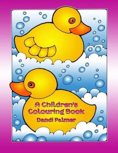 Cover for Dandi Palmer · A Children's Colouring Book (Paperback Book) (2017)