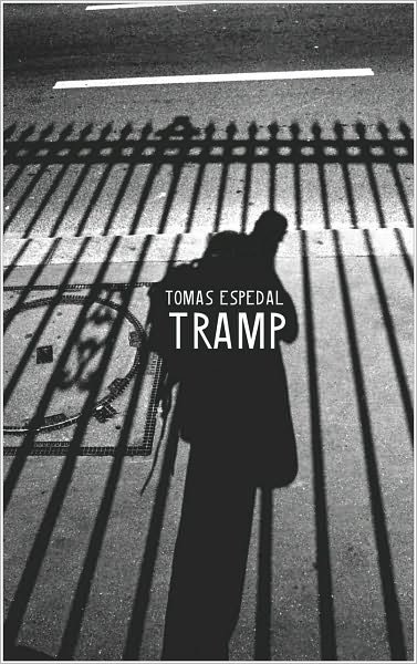 Cover for Tomas Espedal · Tramp: Or the Art of Living a Wild and Poetic Life - Seagull World Literature (Innbunden bok) (2010)