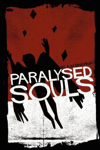 Cover for A. M. Dharma · Paralysed Souls (Paperback Book) (2009)