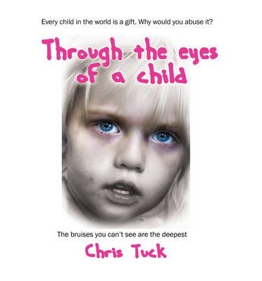 Cover for Chris Tuck · Through the eyes of a child (Paperback Bog) (2013)