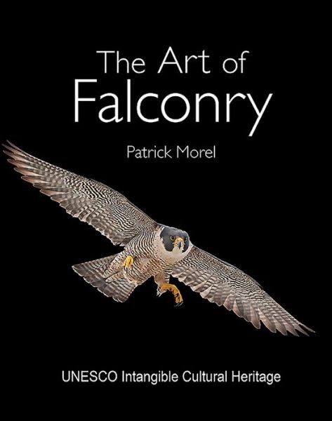 Cover for Patrick Morel · The Art of Falconry (Hardcover Book) (2016)