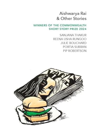 Cover for Sanjana Thakur · Aishwarya Rai &amp; Other Stories: Winners of the Commonwealth?Short Story Prize 2024 (Paperback Book) (2024)