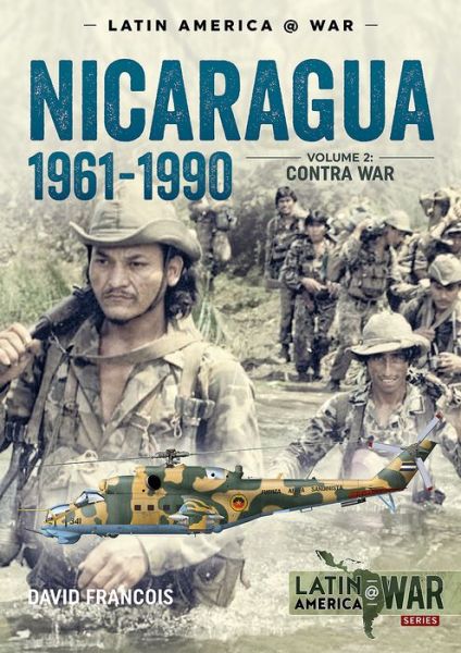 Cover for David Francois · Nicaragua, 1961-1990, Volume 2: The Contra War - Latin America@War (Paperback Book) (2019)