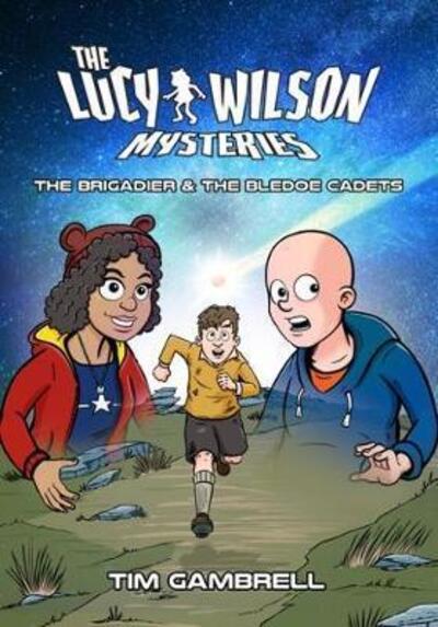 Cover for Tim Gambrell · The Lucy Wilson Mysteries: The Brigadier and the Bledoe Cadets (Paperback Book) (2022)