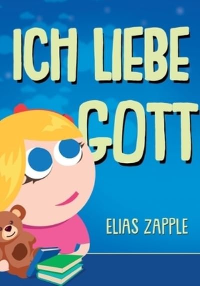 Katja Richters · Ich liebe Gott - Ich Liebe Gute-Nacht-Geschichten (Paperback Book) (2020)