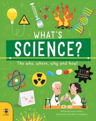 Cover for Frances Durkin · What's Science?: The Who, Where, Why and How! - Discoveries and Inventions (Paperback Book) (2023)