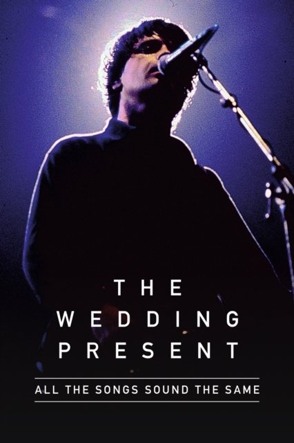 Cover for Richard Houghton · All The Songs Sound The Same: The Wedding Present (Hardcover bog) (2023)