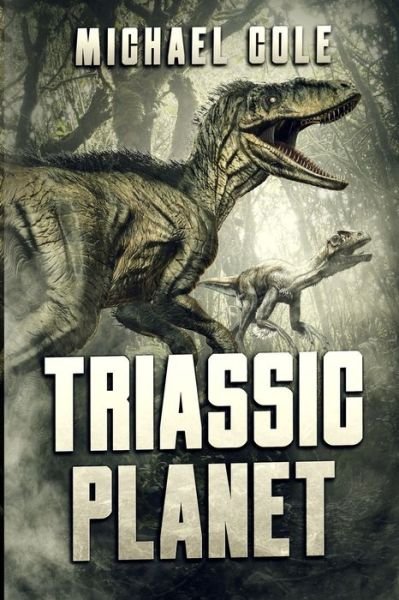 Cover for Michael Cole · Triassic Planet (Paperback Book) (2020)