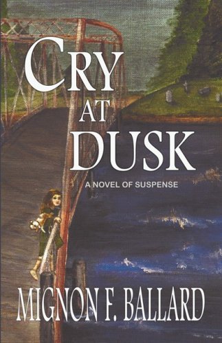 Cover for Mignon F. Ballard · Cry at Dusk (Taschenbuch) (2009)