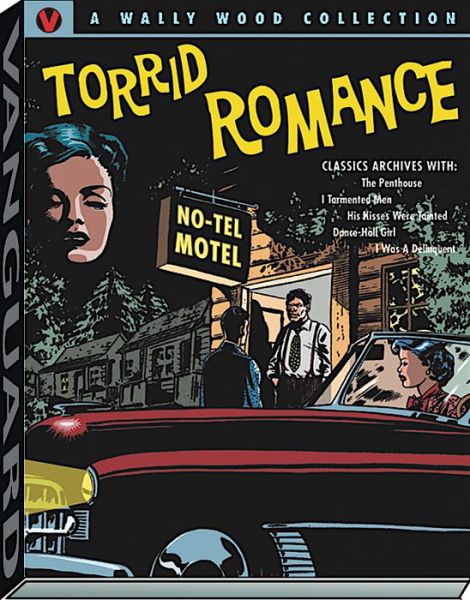 Cover for Wallace Wood · Wally Wood Torrid Romance: Slipcased DLX - Vanguard Wallace Wood Classics (Hardcover Book) [Special edition] (2015)